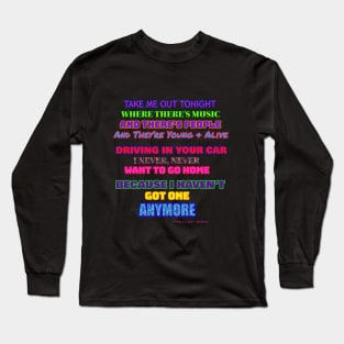 TAKE ME OUT TONIGHT Long Sleeve T-Shirt